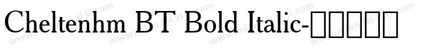 Cheltenhm BT Bold Italic字体转换